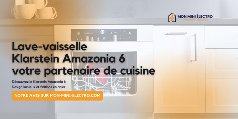 Avis lave-vaisselle Klarstein Amazonia 6 : votre nouveau partenaire de cuisine